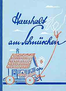 Buch der Hausfrau 1955: "Haushalt am Schnürchen"