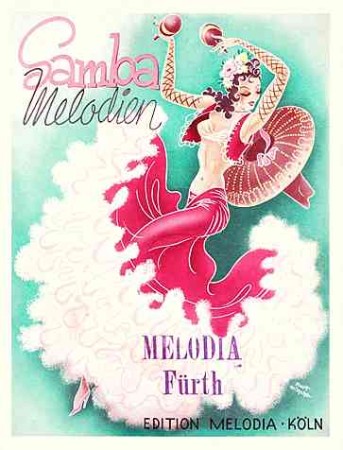 "Samba Melodien", Edition Melodia Köln, Notenheft (1949), Titelgestaltung: Kurt Hilscher